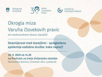 Letak, ki vabi na okroglo mizo o osameljostni starejših. Na njem piše, da bo okrogla miza z nalsovom Osamljenost med starejšimi: spregledana epidemija naše družbe: kako naprej potekala 30. septembra 2025 ob 14.30 v Kosovelovi dvorani Cankarjevega doma v Ljubljani